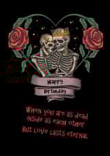 Dead inside but love is eternal birthday card created by Mel @ DeadHead Designs