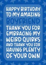 'Thank You For Embracing my Weird Quirks' Funny Boyfriend Birthday Card created by Brogan Thomas