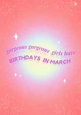 Gorgeous gorgeous girls have birthdays in March TikTok meme birthday card  created by Ain't It Fun