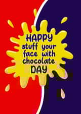 Stuff Your Face With Chocolate  created by Red Koala