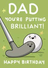 You're Putting Brilliant Dad Birthday Card created by NICHOLA COWDERY ILLUSTRATIONS