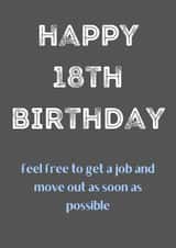 Get a job and move out 18th birthday card created by OnlyPans