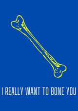 I really want to bone you birthday card created by OnlyPans