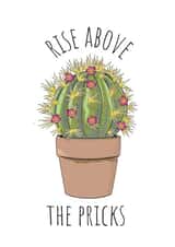 Rise above the pricks: All occasion card created by Burnt Maple