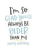 Always Older Than Me Birthday Card created by Abbie Imagine