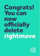 Funny Typography New Home Card - Congrats - RightMove - Congrats You Can Now Officially Delete RightMove created by Chloé Lawson