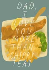 Cute Chippy Fathers Day Card / Birthday Card - Dad - Fish & Chips - Dad I Love You More Than Chippy Teas created by skeletondraw