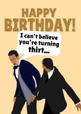 Happy Birthday! I Can't Believe You're 30 Will Smith Oscars Slap created by PopDogShop