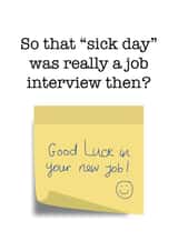 Sick Day Funny New Job Post It Card created by size3art