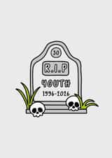 R.I.P Youth 30th Birthday Card created by Steph Cuff Creative