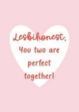 Funny Lesbian Wordplay Greetings Card - You two are perfect together created by Steph Cuff Creative