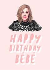Moira Rose Happy Birthday Bebe Card | Schitt's Creek created by Rupert & Rose
