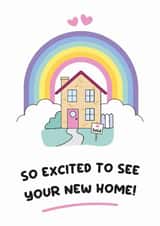 Cute New Home Card - Rainbow - So Excited To See Your New Home! created by Lynsey Luu