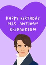 Funny Mrs Anthony Bridgerton Birthday Card created by The Cake Thief