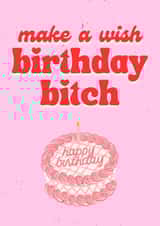 Make a wish birthday bitch created by Keeks Cards