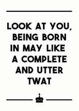 For a twat born in May created by Dark Heart Cards
