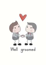 Mr and Mr Well groomed - Wedding Congratulations Card created by Presents Felt