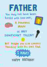 Father, brains, good looks, talent, Happy birthday created by Pencilface