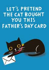 Funny Black Cat Fathers Day Card - Dad - Cat - Let's Pretend The Cat Bought You This Father's Day Card created by @AimeeStevens.Design