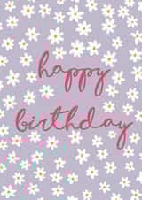 Happy Birthday Daisy’s  created by Michaela Palmer