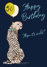 Happy 50th Birthday Hope it's wild greeting card created by Natalie Ryan