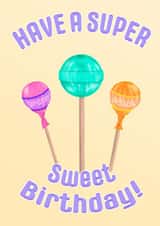 Have A Super Sweet Birthday! Happy Birthday Card created by Kattra.art