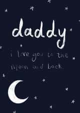 Daddy I love you to the moon and back created by Messy Ray Designs