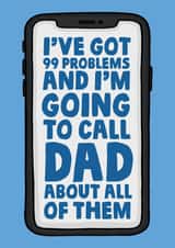 99 problems and im going to call dad about all of them fathers day card created by Studio Doodles