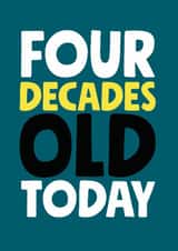 Four decades 40th birthday card created by Roll Creative