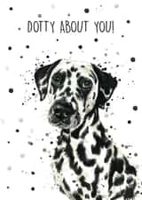 Dotty about you greeting card created by Splatterworks