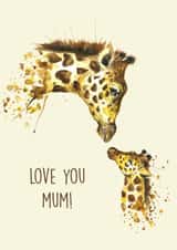 Love you mum giraffe greeting card created by Splatterworks