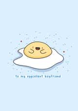 To my eggcellent boyfriend - funny card for boyfriend, food pun card created by Rosalie Perl