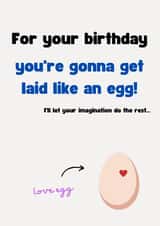 Happy birthday - let's get laid like an egg. created by Absolute Shants