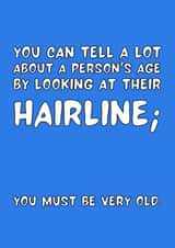 A persons hairline is a true reflection of their age created by Original Fox Cards