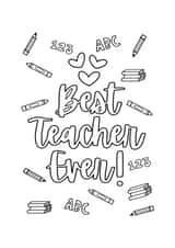 Best Teacher Ever Coloring Card created by quirkylatinaco