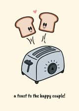 A Toast to the Happy Couple - Engagement or Wedding Card - Congratulations created by Alex Batten