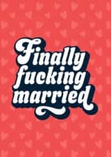 Finally fucking married funny wedding card created by Blush & Blossom