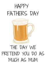 Father's Day - they day we pretend you do as much as Mum created by Sahara Designs