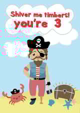 Shiver Me Timbers You're 3 - Happy 3rd Birthday created by @Laura Lonsdale Designs