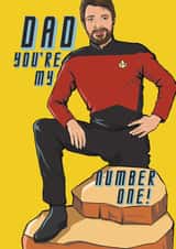Trekkie Dad - You're My 'William Riker' Number One! created by Happy Rose