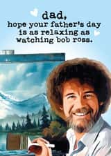 Funny Fathers Day Card - Dad - Bob Ross - Hope Your Father's Day Is As Relaxing As Watching Bob Ross created by Mrs Best Paper Co.