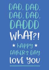 Dad Dad Dad funny Father's day card from a child created by Word Up Creative