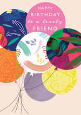 Happy Birthday Lovely Friend Balloons created by Laura Darrington Design Ltd.