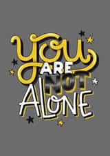 You Are Not Alone created by Ice Cream Lady