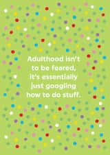 Adulthood Greeting Card created by Brainbox Candy