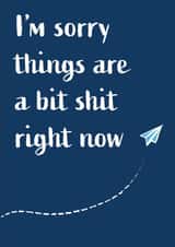 Sorry that you're going through a hard time created by The Paper Girl