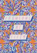 Pretty Birthday Card - 50th - Botanical created by Kattern Design