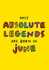 Only Absolute Legends Are Born In June created by Arrow Gift Co