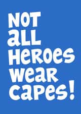 Not all heroes wear capes father's day card created by Night designs