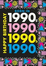 Born In 1990s Birthday Card created by Bryony MacQueen